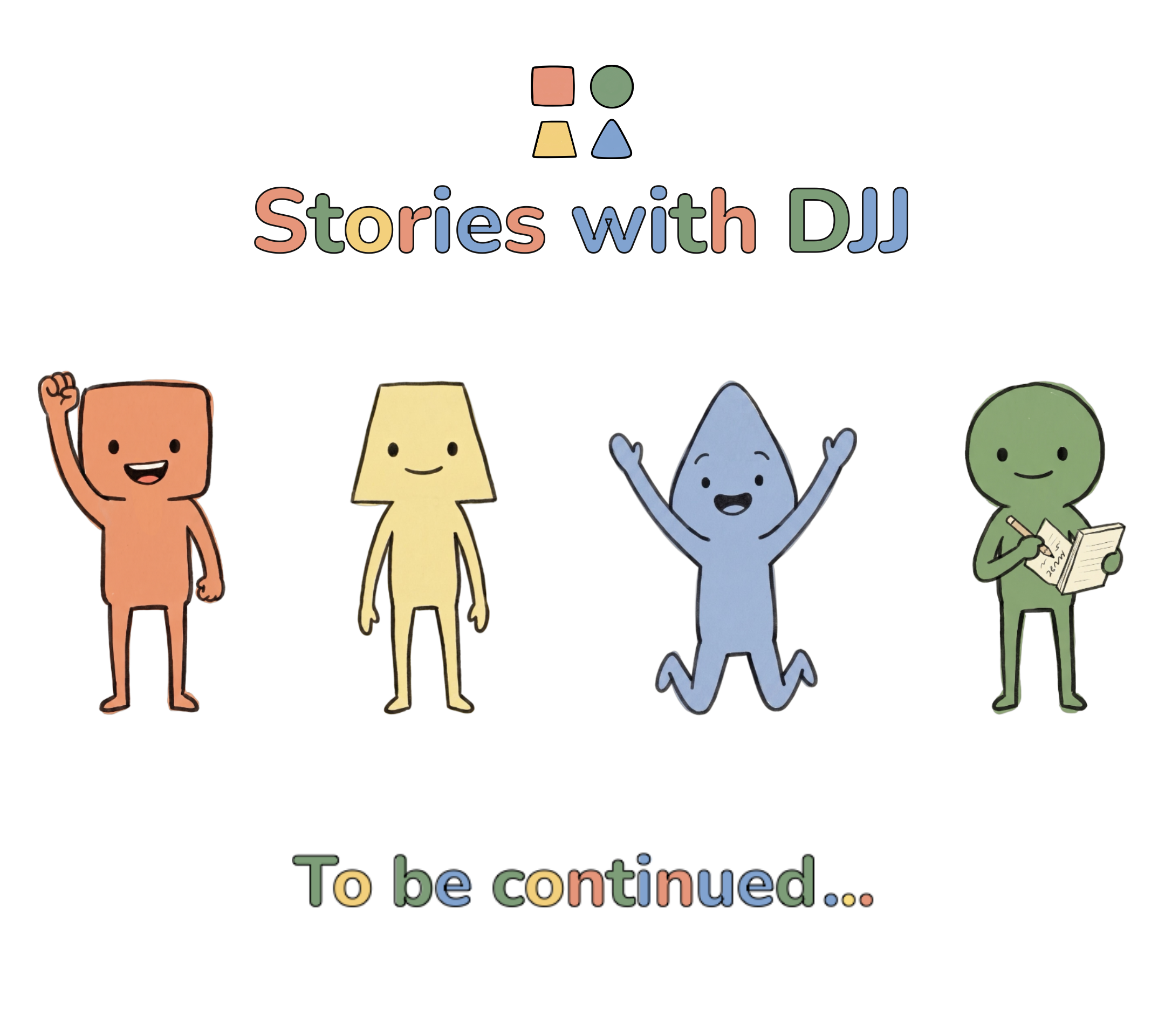 Stories with DJJ — the four brand characters, wordmark, and "To be continued..."
